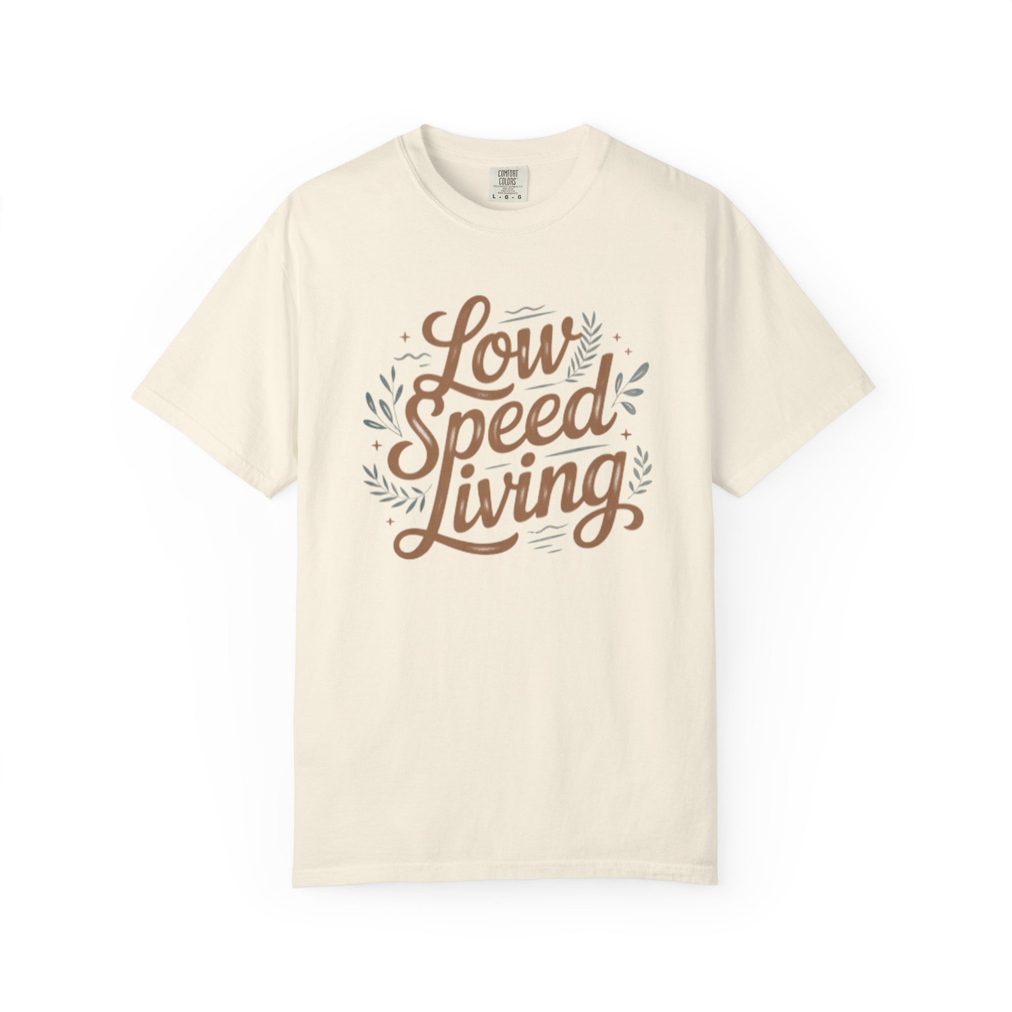 Low Speed Living T-Shirt — Relaxed Slow Life Graphic Tee