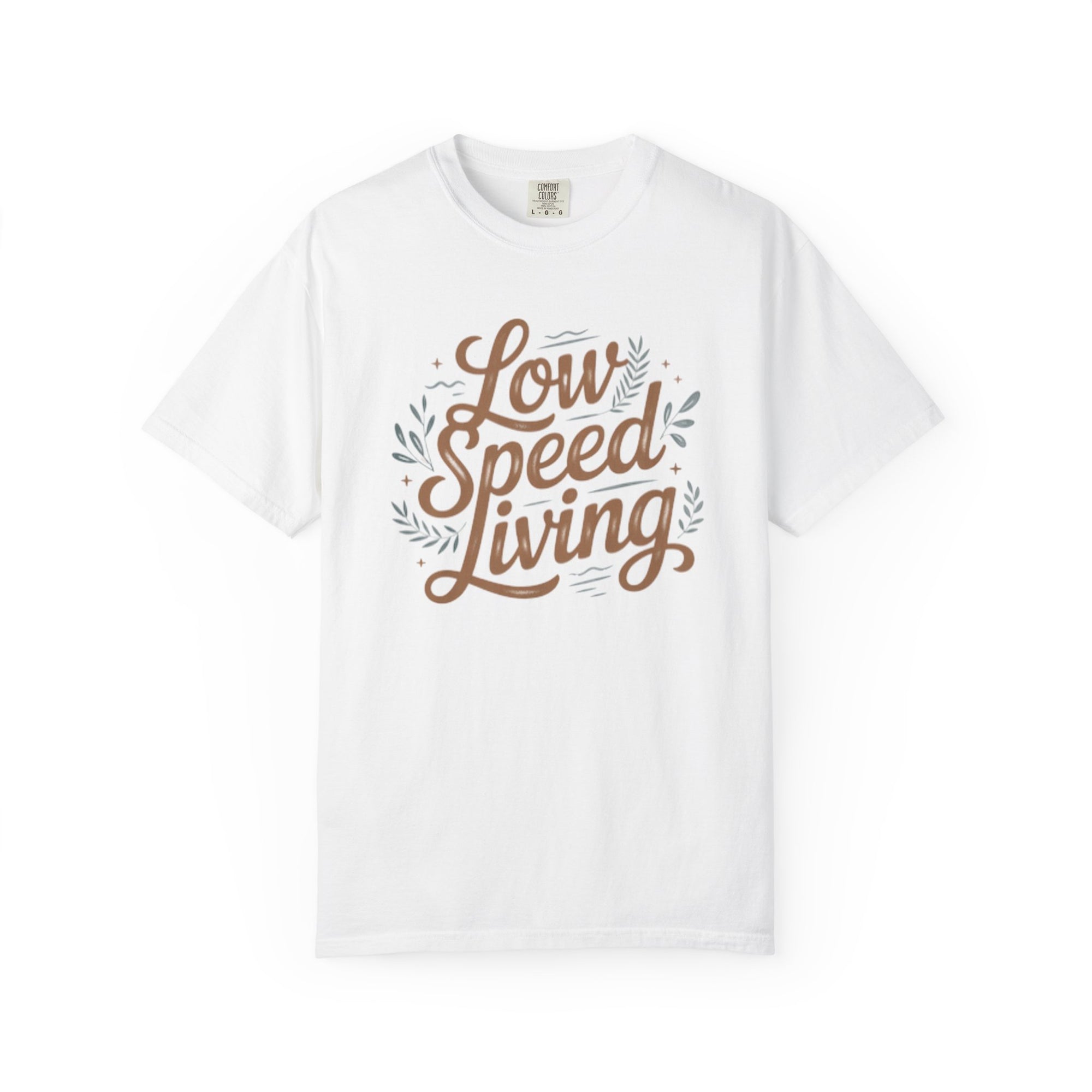 Low Speed Living T-Shirt — Relaxed Slow Life Graphic Tee