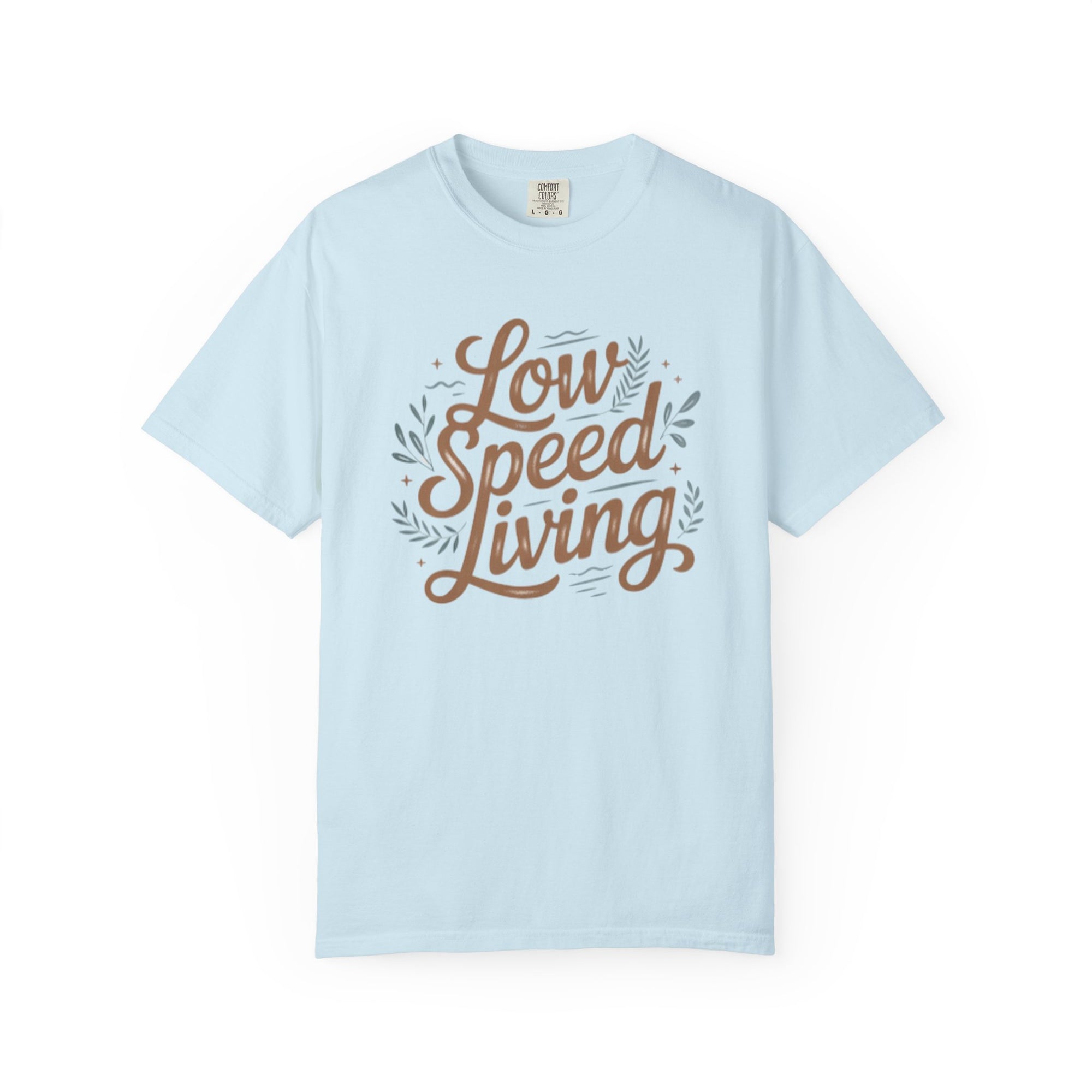 Low Speed Living T-Shirt — Relaxed Slow Life Graphic Tee